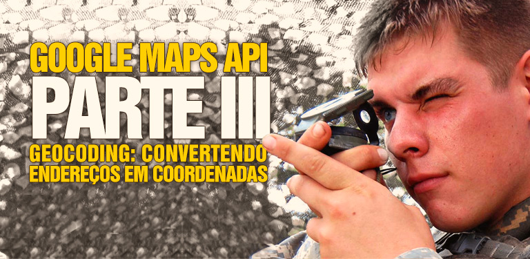 Google Maps API – Parte 2 – Começando!